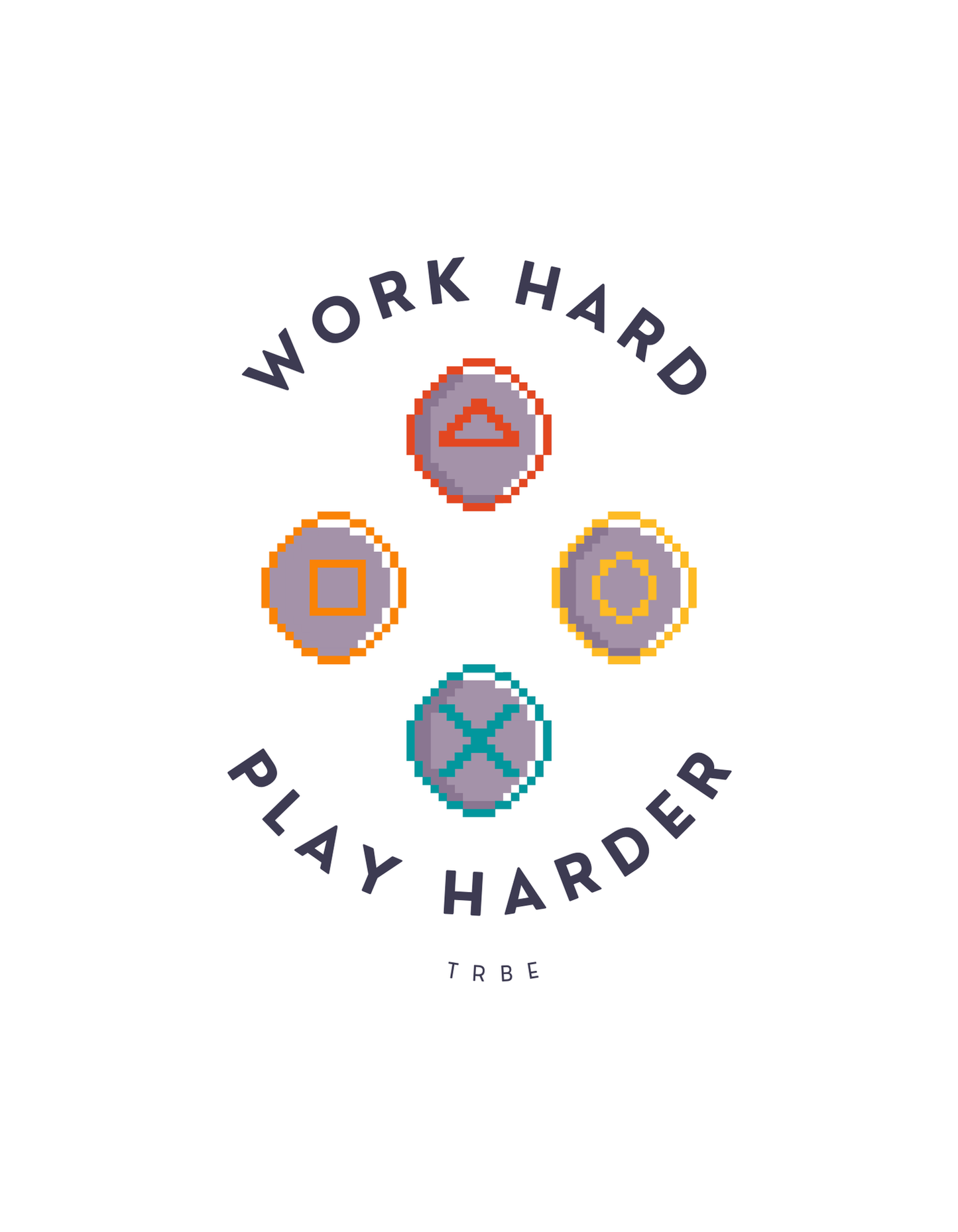 Work Hard Play Harder